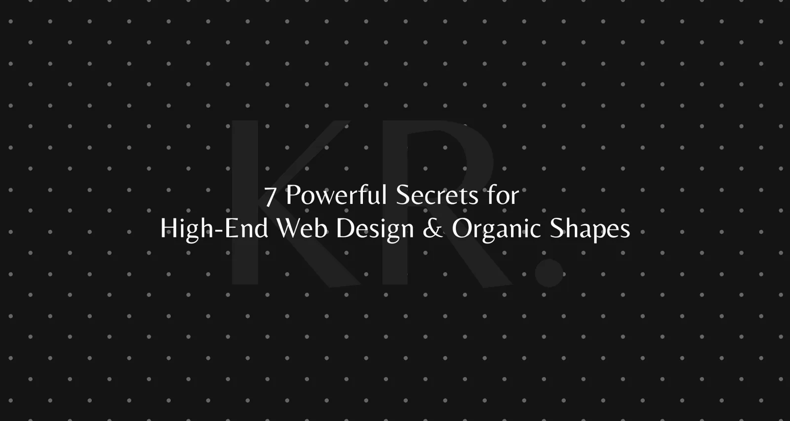 Organic shapes and motion for high-end web design