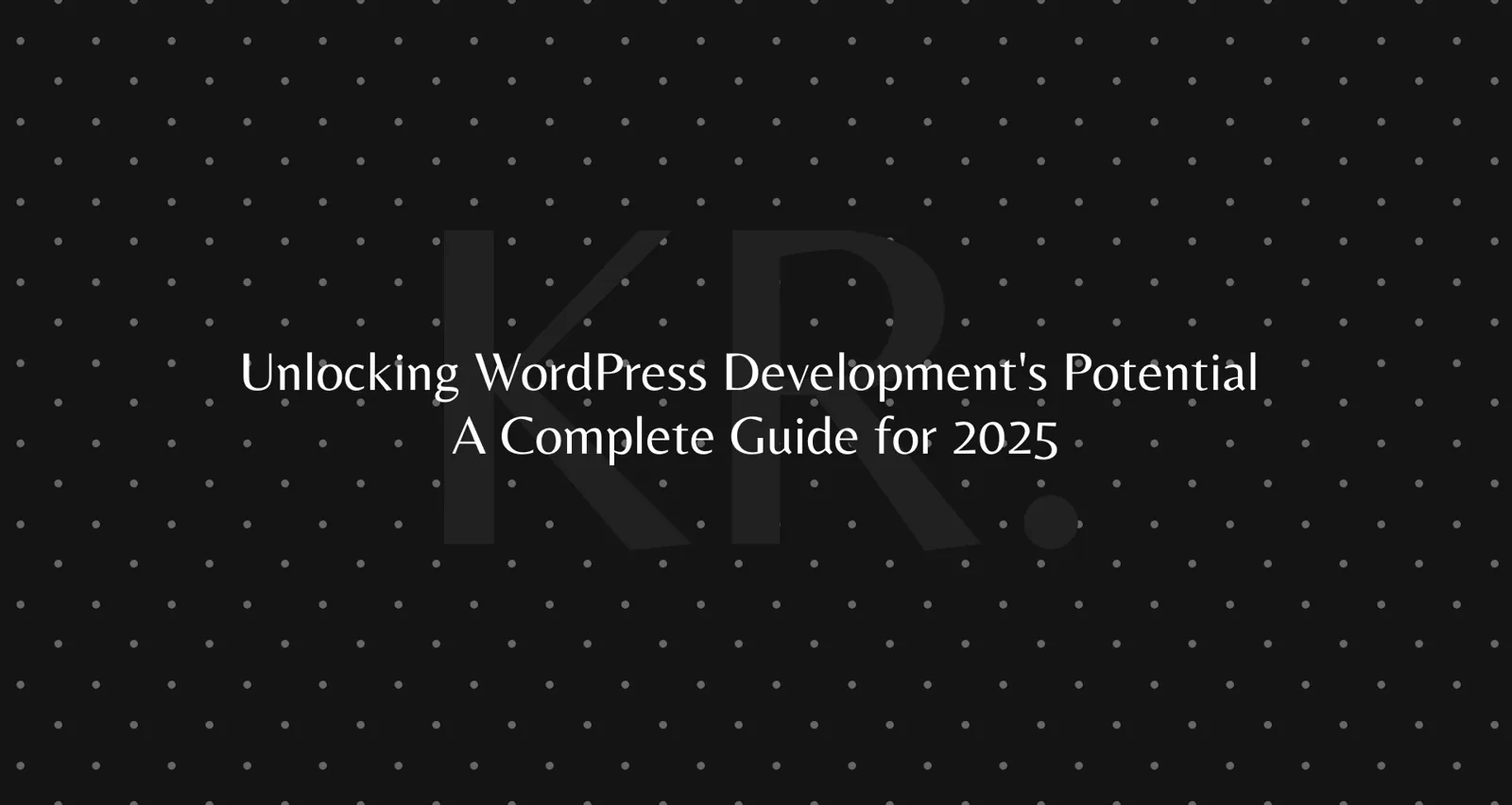 A practical guide to WordPress development